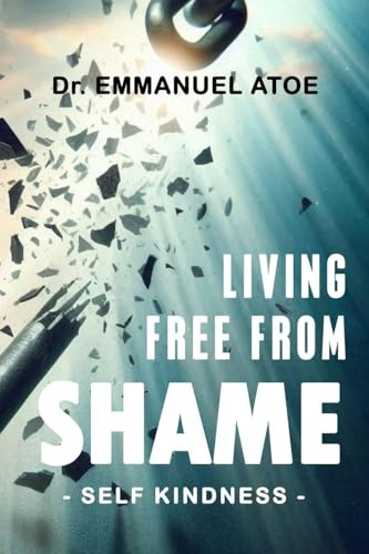 LIVING FREE FROM SHAME