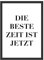 WBdesignz Die Beste Zeit Ist Jetzt Mindset Bild Motivation Poster Wanddeko Büro Deko Wandbild Arbeitsplatz (ohne Rahmen)