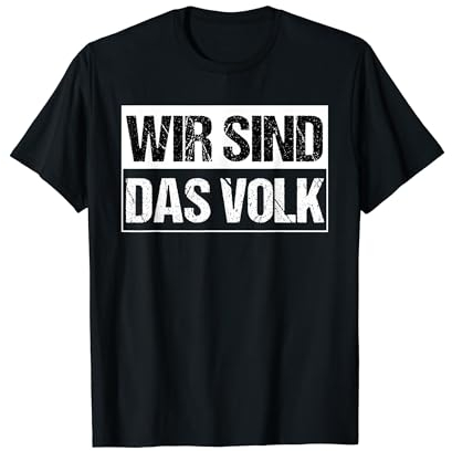Wir sind das Volk - Demo 1989 DDR Deutschland deutsches Volk T-Shirt