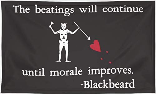 The Beatings Will Continue Until Morale Improves 90 x 152 cm Flagge Blackbeard Piraten Themed Decor