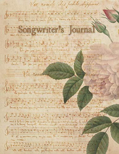 Songwriter's Journal: Gift Idea for Musician, Music Lover, Student, Songwriting…, Lined/Ruled Paper And Staff, Manuscript Paper For Notes, Lyrics And ... Easily Composing or Learning Music (NOTEBOOK)