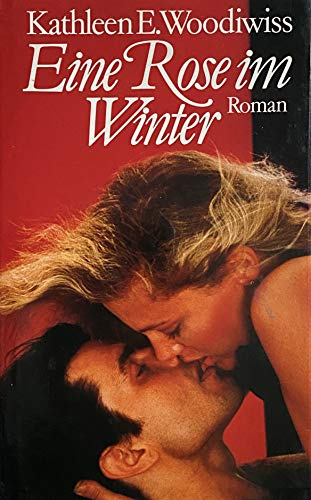 Eine Rose im Winter - Woodiwiss, Kathleen E.