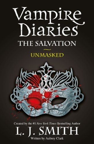 The Salvation: Unmasked: Book 13 (The Vampire Diaries: The Salvation) (English Edition)