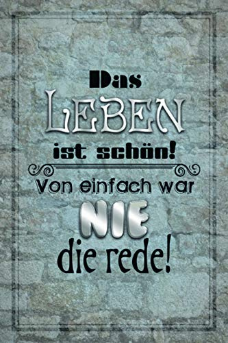 Blechschild 20x30cm Das Leben ist Schön von Einfach war nie die Rede Spruch Tafel