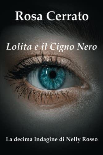 Lolita e il Cigno Nero: La decima indagine di Nelly Rosso