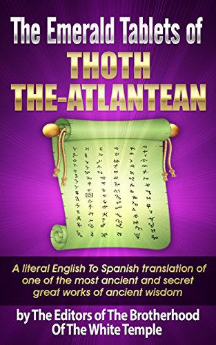 The Emerald Tablets Of Thoth The Atlantean: A literal English to Spanish translation (Spanish Edition)