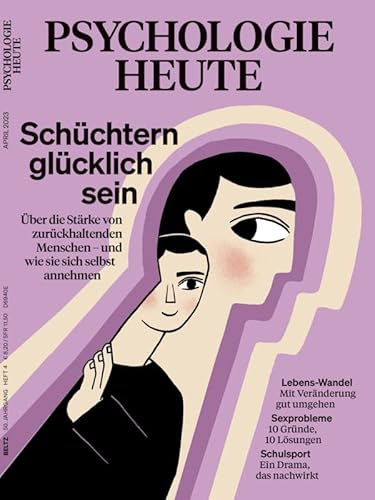 Psychologie Heute 4/2023 Schüchtern glücklich sein