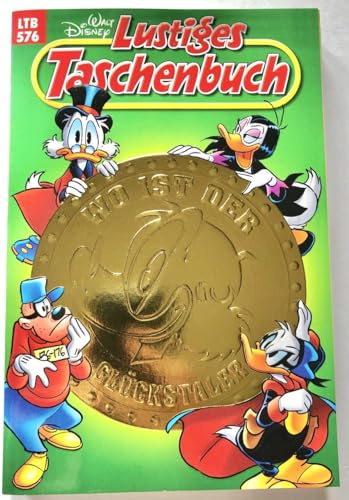 Lustiges Taschenbuch 576 Wo Ist Der Glückstaler LTB 576