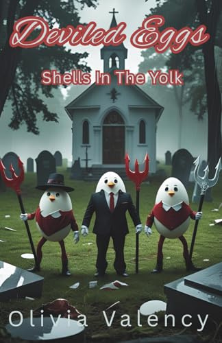 Deviled Eggs: Shells In The Yolk (Sunny Side Up Book Collection, Band 3)