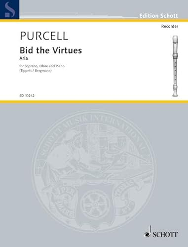 Bid the Virtues: from Ode for the Birthday of Queen Mary. Sopran, Oboe und Klavier. Sopran. (Edition Schott)