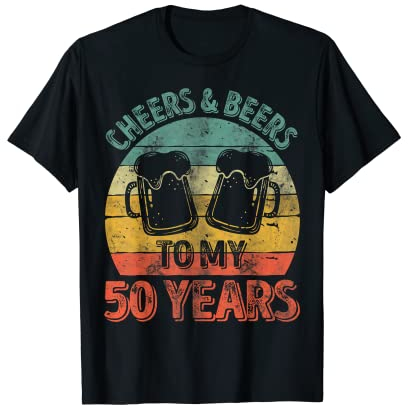 Funny Old Drinker 50th Shirt Cheers And Beers To My 50 Years T-Shirt
