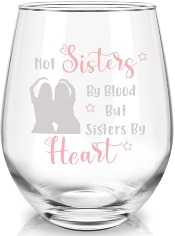 Joymaking Weinglas Geschenke für Frauen – Not Sister by Blood But Sister by Heart, beste Freunde, Geschenke für Frauen, Schwägerin, beste Geschenke für Frauen, Seelenschwester, 482 ml