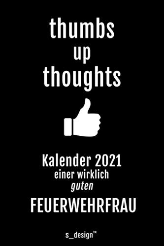 Kalender 2021 für Feuerwehrfrauen / Feuerwehrfrau: Wochenplaner / Tagebuch / Journal für das ganze Jahr: Platz für Notizen, Planung / Planungen / Planer, Erinnerungen & Sprüche I