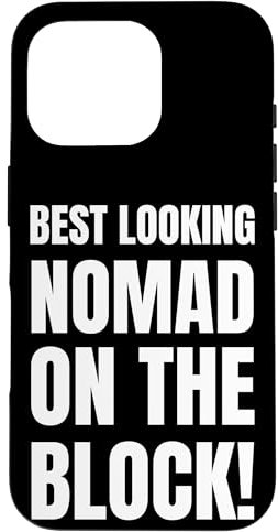 Best Looking Nomad! Funny Digital Nomad Case for iPhone 16 Pro