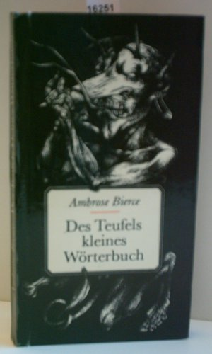 AMBROSE BIERCE: Des Teufels kleines Wörterbuch