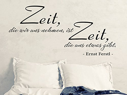 Klebeheld® Wandtattoo Zeit, die wir Uns nehmen, ist Zeit, die Uns etwas gibt. - Ernst Ferstl (Farbe schwarz/Größe 80x38cm)