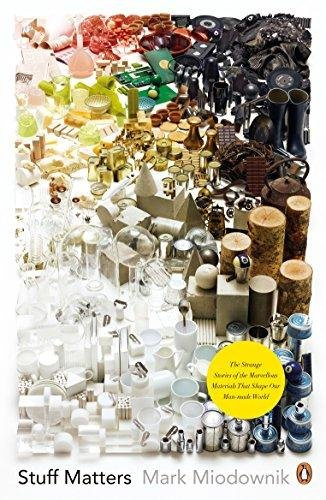 [(Stuff Matters: Exploring the Marvelous Materials That Shape Our Man-Made World)] [Author: Mark Miodownik] published on (March, 2015)