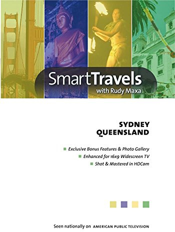 Smart Travels Pacific Rim with Rudy Maxa: Sydney Australia / Queensland Australia