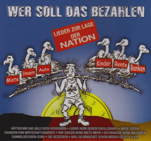 Wer Soll das Bezahlen-Lieder zur Lage der Nation