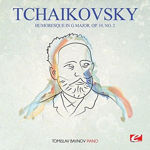 Tchaikovsky: Humoresque in G Major, Op. 10, No. 2