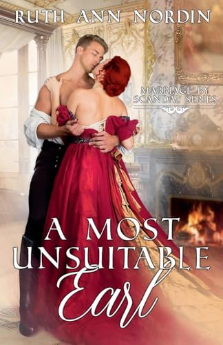 A Most Unsuitable Earl (Marriage by Scandal, Band 2)