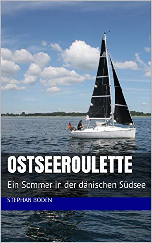 OSTSEEROULETTE: Ein Sommer in der dänischen Südsee