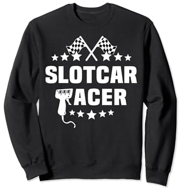 Slotcars Slotracing Autos Digital Slotrace Slotcar Sweatshirt