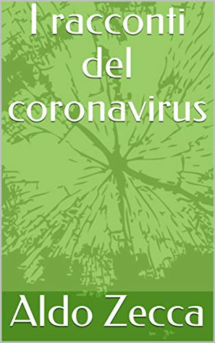 I racconti del coronavirus (Italian Edition)