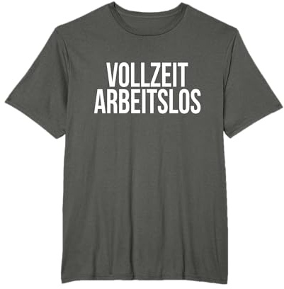 Arbeitsamt Tshirt Arbeitslos Hartz IV Spaßmotiv Büro Lustig T-Shirt