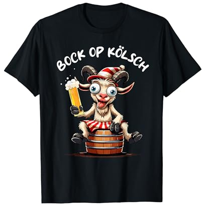 Köln Bock op Kölsch Karneval Alaaf Kölle Bier Kölner T-Shirt