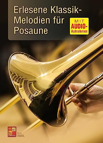 Erlesene Klassik-Melodien für Posaune (Buch + Audio-Aufnahmen)