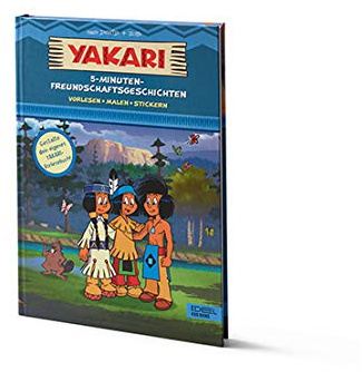 Yakari: 5- Minuten-Freundschaftsgeschichten Vorlesen - Malen - Stickern