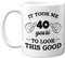 Stuff4 40th Birthday Gifts for Men Women, Birthday Mug for 40 Year Old, It Took Me 40 Years to Look This Good Mug - 11oz Ceramic Dishwasher Safe - his or her Special Day, Made in The UK