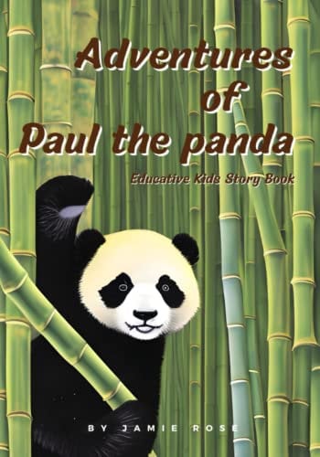 The Adventures of Paul the Panda: A Fun and Educational Storybook for Kids