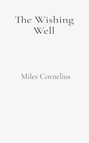 The Wishing Well: A Misty Night Story