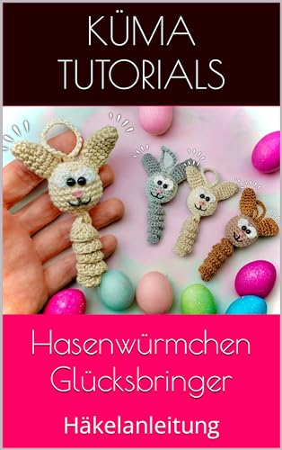 Hasenwürmchen Glücksbringer: Häkelanleitung