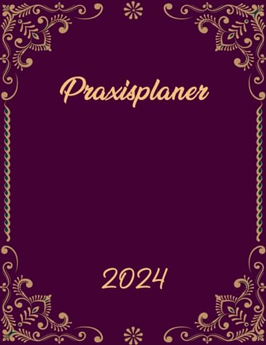 Praxisplaner 2024: Terminkalender 2024 A4, eine Woche pro Doppelseite, Montag bis Samstag, 7:00 bis 20:00 Uhr, 15-Minuten-Intervallzeit für eine übersichtliche Terminplanung