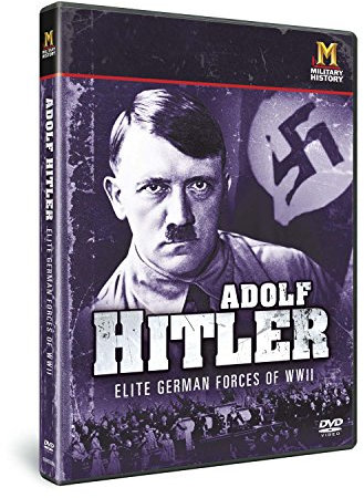 Adolf Hitler - Elite German Forces of WWII