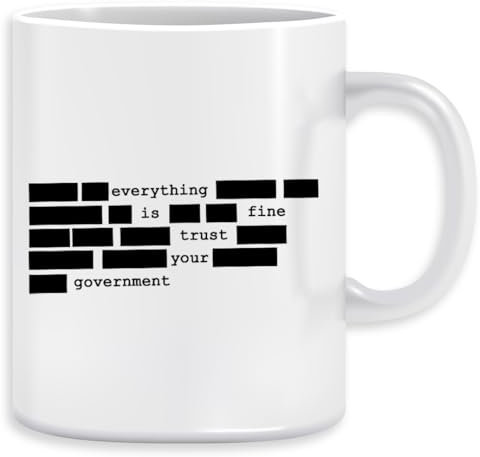 Everything Is Fine Trust Your Government Kaffeebecher Becher Tassen Ceramic Mug Cup