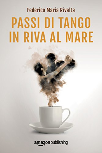 Passi di tango in riva al mare (Riccardo Ranieri Vol. 4)