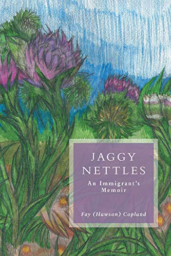 Jaggy Nettles: An Immigrant's Memoir (English Edition)