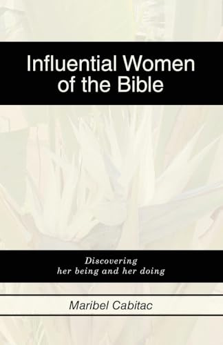 Influential Women of the Bible: Discovering her being and her doing
