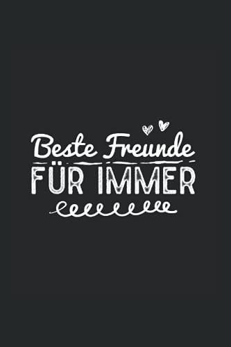Beste Freunde für immer: Notizbuch mit Inhaltsverzeichnis A5 6x9 Zoll 120 Seiten leere Seiten Notizheft Sketchbook Freundin Geschenk für beste Freundin für 2 Mädchen Skizzenbuch Geschenkidee Tagebuch