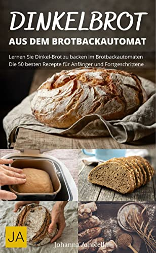 Dinkelbrot aus dem Brotbackautomat: Backen Sie leckeres Dinkelbrot mit einfachen Schritten in Ihrem Brotbackautomaten