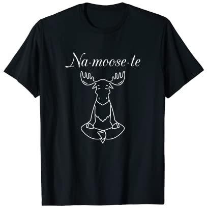 Na-Moose-Te Lustiges Elch Yoga T-Shirt T-Shirt