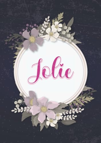 Jolie: Notebook A5 | Personalized name Jolie | Birthday gift for women, girl, mom, sister, daughter ... | Cover: floral | 120 lined pages journal, small size A5 (ca. 6 x 9 inches)