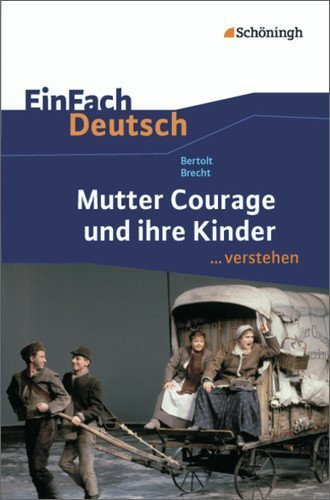 EinFach Deutsch ...verstehen. Interpretationshilfen: EinFach Deutsch ...verstehen: Bertolt Brecht: Mutter Courage und ihre Kinder von Volk. Stefan (2012) Taschenbuch