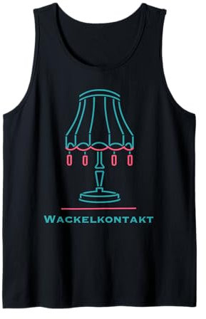 Wackelkontakt - Lampe aus den 70ern - Lied Tank Top