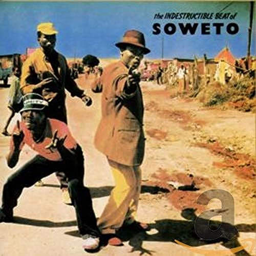 INDESTRUCTABLE BEAT OF SOWETO / VARIOUS