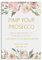 PMPrinted Blush Floral A5, A4 Or A3, Personalised Pimp Your Prosecco Wedding Sign